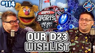 Our D23 Wishlists - The Wdw News Today Podcast: Episode 114