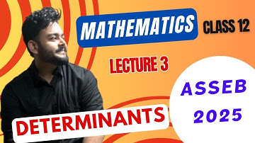 DETERMINANTS Complete Revision | Lecture 3 | ASSEB 2025 | HS 2nd year | PATTERN CLASSES