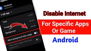 How To Block Internet Access For Specific Apps In Android Phone