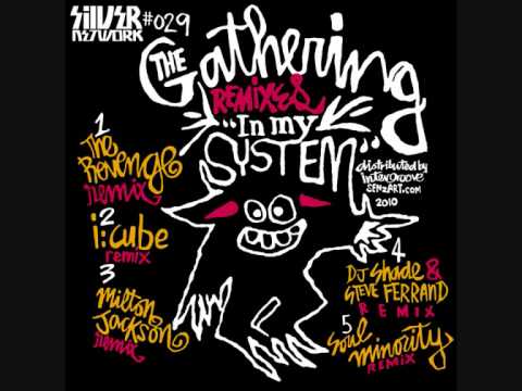 The Gathering - In My System (Shade & Steve Ferran...