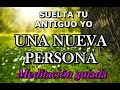 🌹🐬  "SUELTO MI ANTIGUO YO"-UNA NUEVA PERSONA"- CREA TU MEJOR VERSIÓN  Meditación guiada.