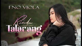 Eno Viola - Rindu Talarang ( Official Music Video )