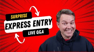 EXPRESS ENTRY CANADA - SURPRISE LIVE Q&A