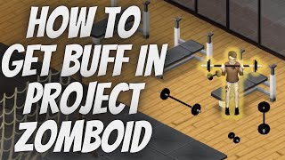 How to get BUFF in Project Zomboid