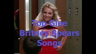Top Britney Spears Songs On Glee