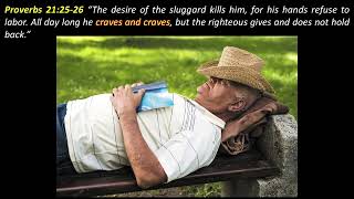 Proverbs 21:25-26 A Sluggards Craving