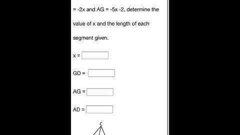 [Math] In Triangle ABC , CE and AG are medians making G a centroid: IF GD ~x and AG = -Sx -2, deter