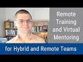 #58: Remote Training and Virtual Mentoring for Hybrid and Remote Teams