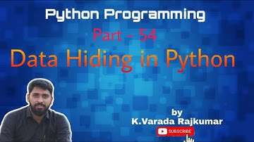 Python Programming (Part - 54) Data Hiding in Python