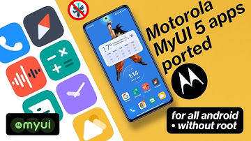 Download Motorola MyUI 5.0 (Android 13) Apps For Any Android • No Root Needed
