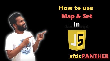 Map & Set in JavaScript | #Salesforce | #SFDCPanther | JavaScript Tutorials | AMIT SINGH