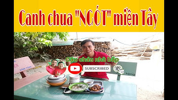 Canh chua Ngót miền Tây và cá lóc kho tiêu - Cậu cháu nhà bắp