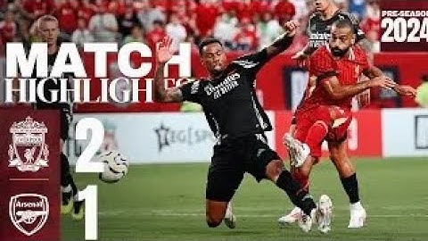 HIGHLIGHTS: Salah scores as Reds win in Philly | Liverpool 2-1 Arsenal