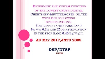 Design of digital Chebyshev & Butterworth filter using bilinear transformation   | May 2017