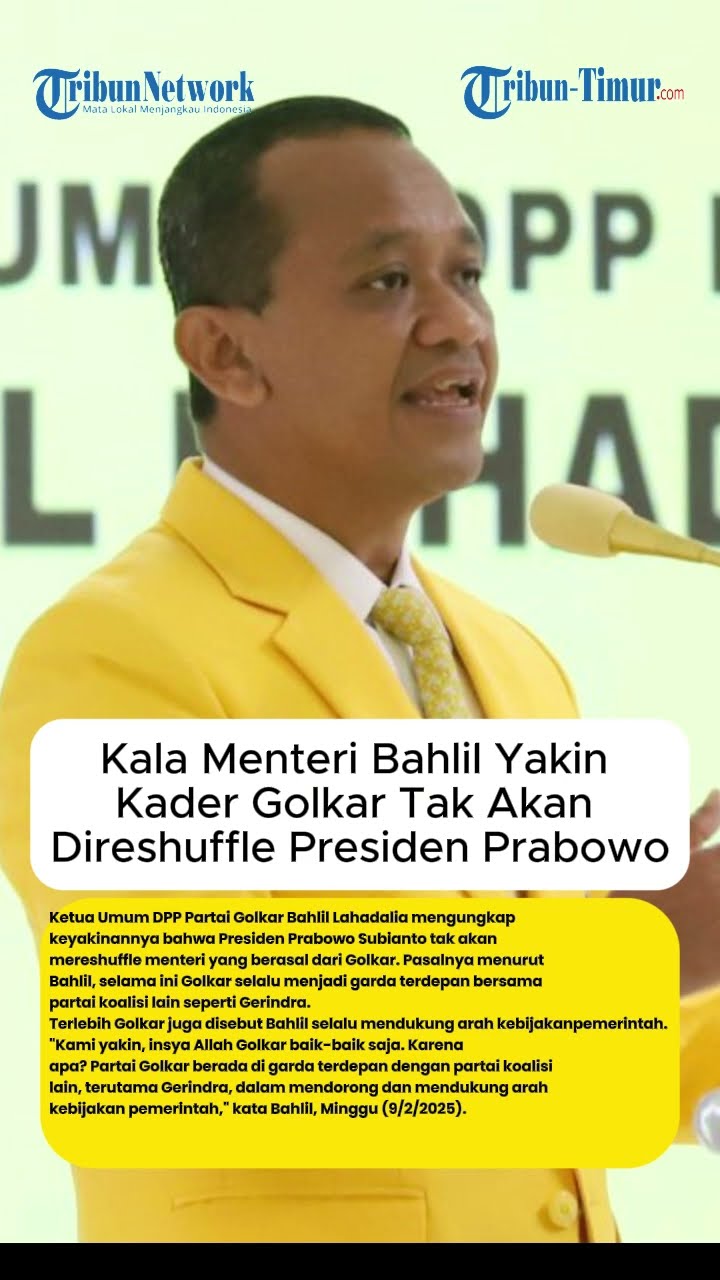Kala Menteri Bahlil Yakin Kader Golkar Tak Akan Direshuffle oleh Presiden Prabowo, Ini Alasannya!