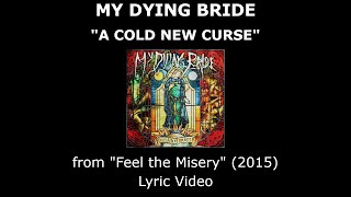 MY DYING BRIDE “A Cold New Curse” Lyric Video