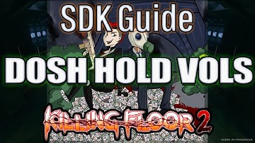KF2 SDK Guide - How to: Dosh Hold Volumes