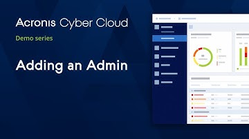 Adding an Admin | Acronis Cyber Cloud Demo Series