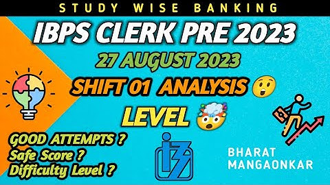 IBPS CLERK SHIFT 1 ANALYSIS😱😲27 Aug 2023 Ibps clerk pre shift 1 analysis, good attempts, difficulty?