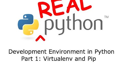 Development Environment in Python - Part 1: Virtualenv and Pip