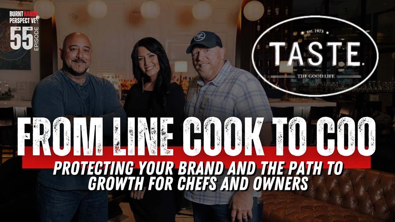 From Line Cook to COO - Protecting your brand and the path to growth for chefs and owners