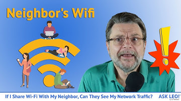 If I Share Wi-Fi With My Neighbor, Can They See My Network Traffic?