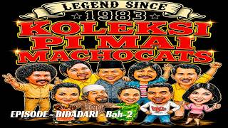 PI MAI PI MAI TANG TU  - EPISODE  ~ BIDADARI - BAHAGIAN 2