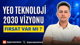 Yeo Teknoloji Büyüme Beklentilerini Açıkladı Potansiyel Ne Kadar?