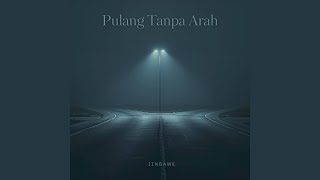 Download Lagu Pulang Tanpa Arah MP3