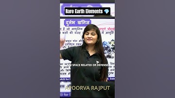 Rare Earth Elements 💎| Apoorva Rajput