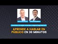 Aprende a hablar en público en 30 minutos con Sergio Fernández y Miguel Ángel Romero