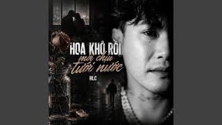Hoa Khô Rồi Mới Chịu Tưới Nước