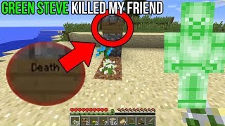 My friend was KILLED by Green Steve in Minecraft! (Scary Minecraft Video)