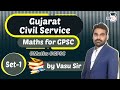 Gujarat PSC 2021 - MATHS for Gujarat Civil Services Exam 2021 Set 1 by Vasu Sir #Maths #GPSC