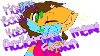 Accidental Fusion (Ft: Kae and Roxi) (Meme) ~♥HAPPY BIRTHDAY KAE♥~