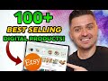 100+ DIGITAL PRODUCT IDEAS TO SELL ON ETSY | Digital Downloads To Sell Online | EASY & FREE!