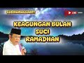 Inilah keagungan bulan suci ramadhan