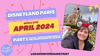 MAGICAL trip to Disneyland Paris | VLOG PART 1 (April 2024)