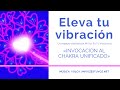 INVOCACIÓN AL CHAKRA UNIFICADO