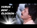 GГ Khan GГјney Banu Alkan VURUN BENД Г LDГњRГњN 1981 GГ Khan GГјney Banu Alkan VURUN BENД Г LDГњRГњN 1981