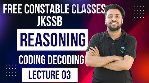 Lecture 03 Coding Decoding | Jkssb| SSC| Reasoning