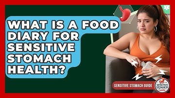 What Is A Food Diary For Sensitive Stomach Health? - Sensitive Stomach Guide