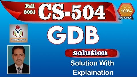 CS504 GDB  Solution Fall 2021 | CS504 GDB Solution Fall 21 CS504 GDB Solution fall 2022