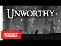 Unworthy  launch trailer  nintendo switch