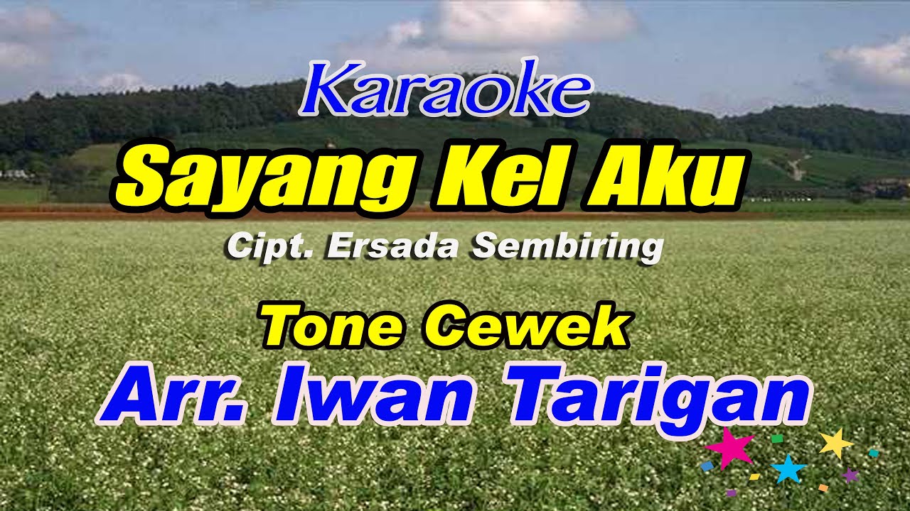 Karaoke Lagu Karo Sayang Kel Aku