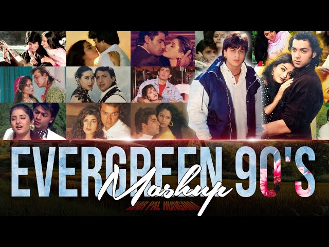 Evergreen 90's Mashup|90s Evergreen Mashup|90s Jukebox Mashup|90s Romantic Mashup#90s#90smashup#srk class=