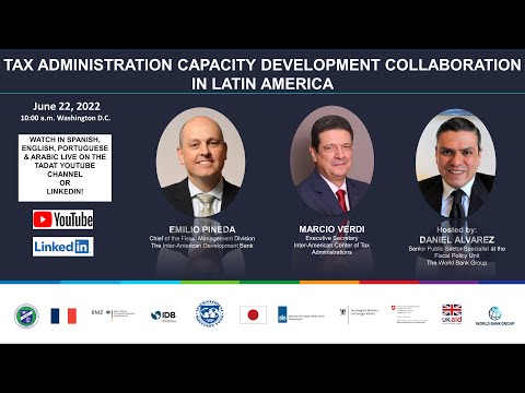 TAX ADMINISTRATION CAPACITY DEVELOPMENT COLLABORATION IN LATIN AMERICA