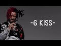 Trippie Redd - 6 Kiss (Lyrics) ft. Juice WRLD, YNW Melly