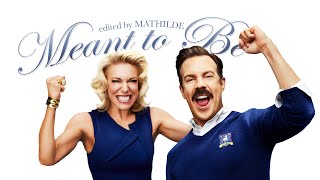 Ted Lasso | Meant to Be (Ted & Rebecca)