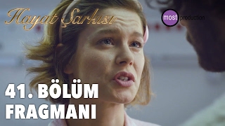 Hayat Şarkısı 41. Bölüm Fragmanı